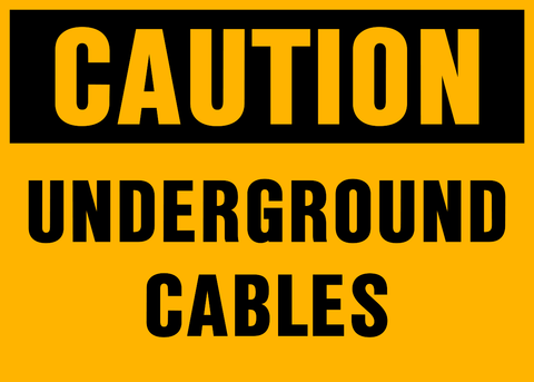 Caution - Underground Cables