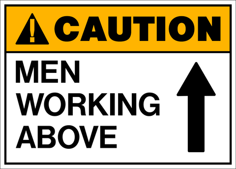Caution - Men Working Above A