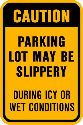 Caution - Slippery Parking Lot