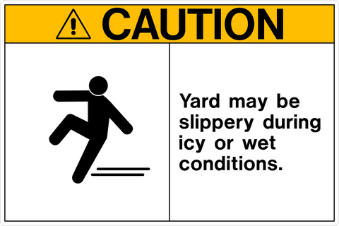 Caution - Slippery Yard
