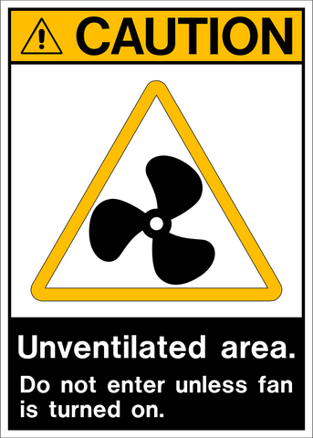Caution - Unventilated Area