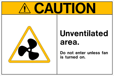 Caution - Unventilated Area