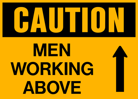 Caution - Men Working Above