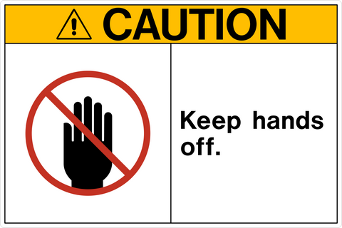 Caution - Keep Hands Off