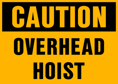 Caution - Overhead Hoist