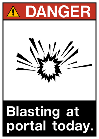 Danger - Blasting at Portal Today
