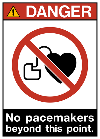 Danger - No Pacemakers