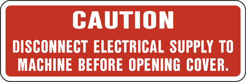 Caution - Disconnect Electrical Supply