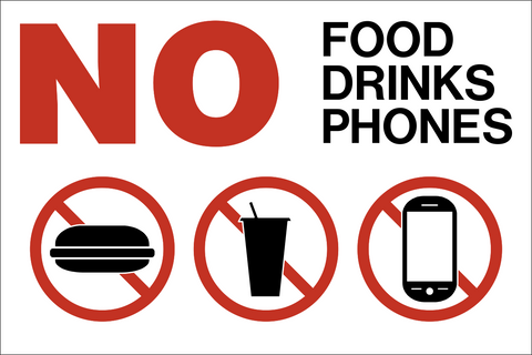 No Food Drinks Phones