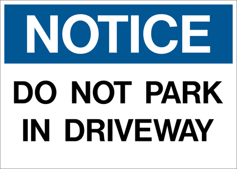 Notice - Do Not Park in Driveway