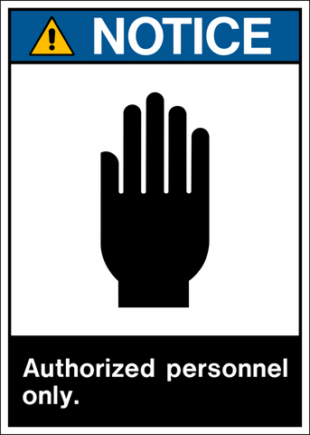 Notice - Authorized Personnel Only A