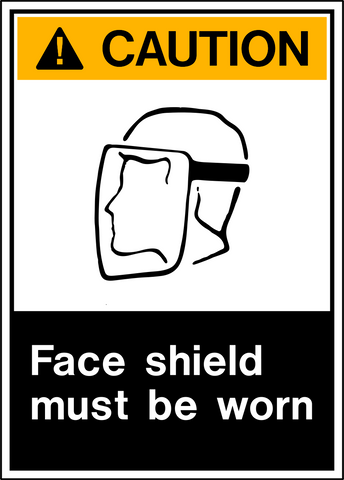 Caution - Face Protection