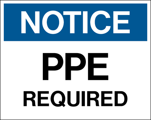 Notice - PPE Required