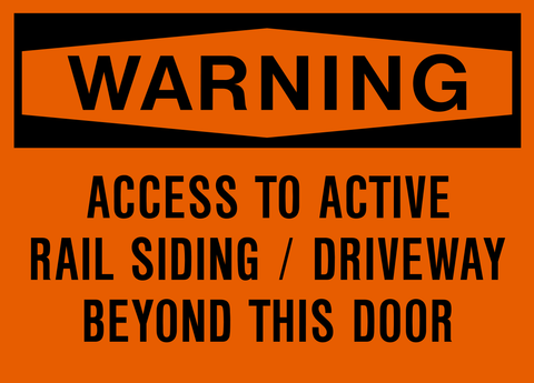 Warning Access to Rail Siding/Driveway