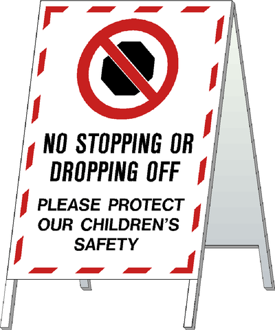 School Safety Stand - No Stopping or Dropping Off