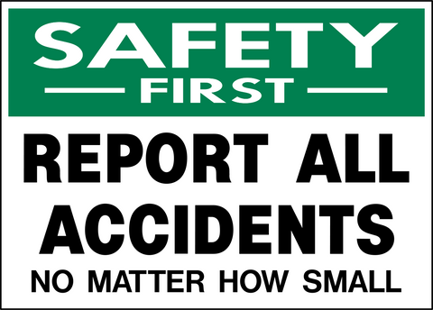 Safety First - Report All Accidents