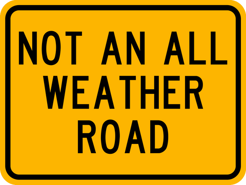 Not All Weather Road