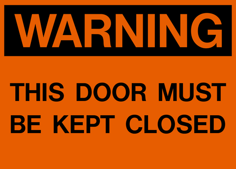 Warning - Door must be kept Closed
