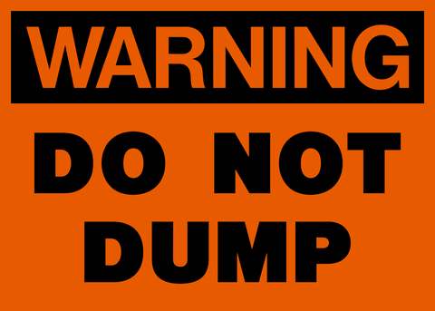 Warning - Do Not Dump