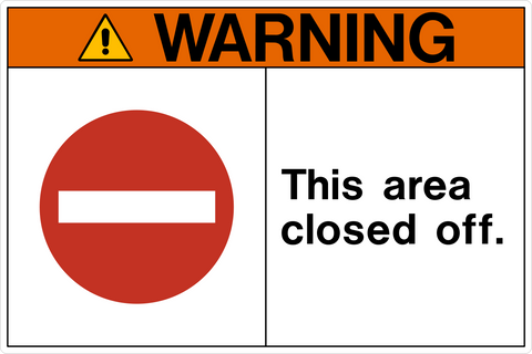 Warning - Area Closed Off