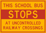Uncontrolled Railway Crossings School Bus Stop Signs