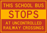 Uncontrolled Railway Crossings School Bus Stop Signs