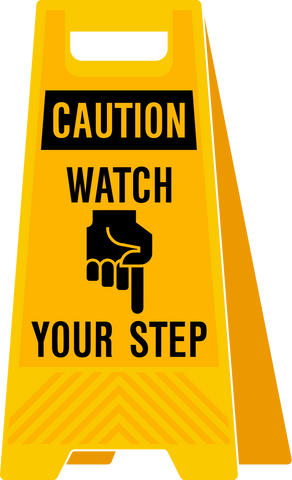 Caution Watch Your Step 12x24