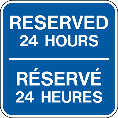 Blue parking sign with 'RESERVED 24 HOURS' text in both English and French.