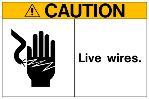 A white sign with a yellow banner with caution and the words live wires in black text and an OSHA graphic of a hand and live wires.