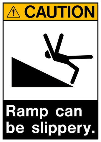 Caution - Ramp can be slippery