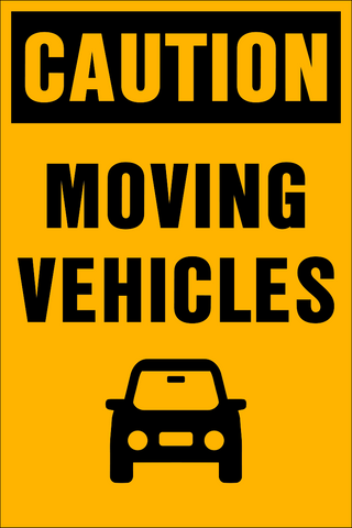 Yellow sign with black text and pictogram indicating 'CAUTION MOVING VEHICLES' along with a depiction of a car in motion.