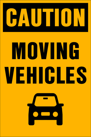 Caution - Moving Vehicles