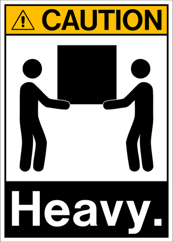 Caution - Heavy