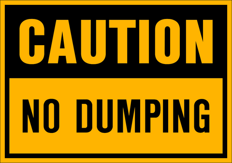 Caution - No Dumping