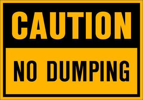 a bold yellow and black sign that says CAUTION NO DUMPING