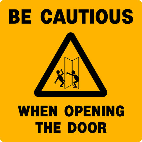 Caution - Door Opening