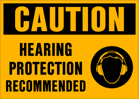 Caution - Ear Protection