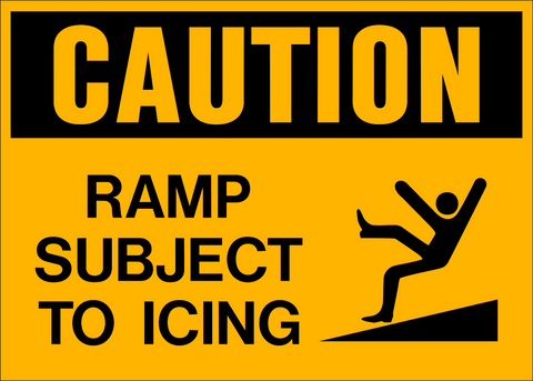 Yellow sign with black text and iconography indicating caution for icy conditions on a ramp.