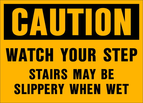 Watch Your Step Slippery Stair Caution Sign | Western Safety Sign