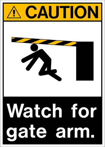 Caution - Watch for Gate Arm