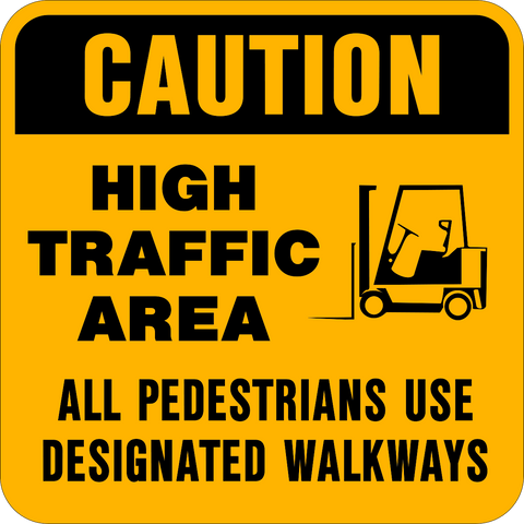 Caution - High Traffic Area