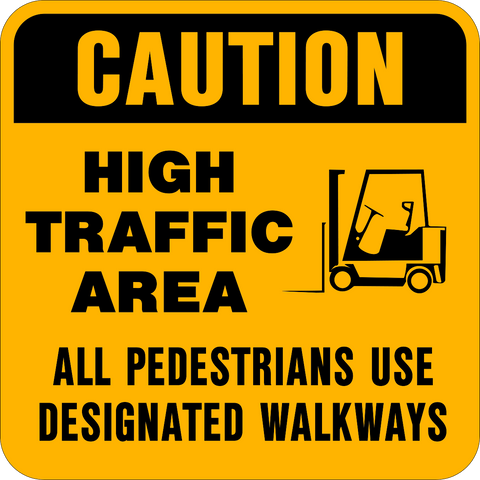 High Traffic Forklift Area Caution Sign