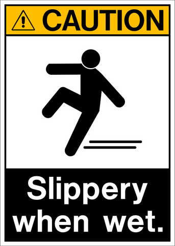 Caution - Slippery When Wet