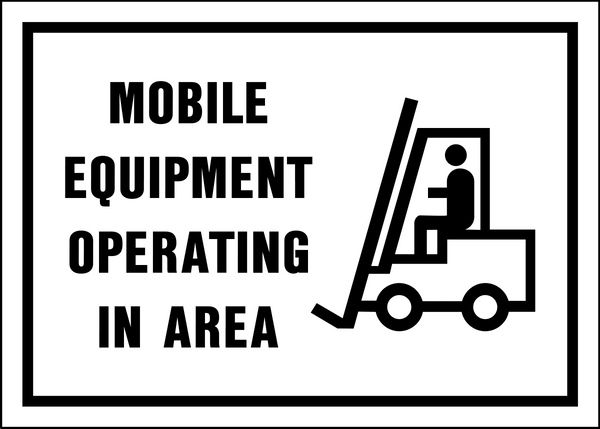 Operator Positioning Sign Mobile Equipment Operating Sign | Western Safety Sign