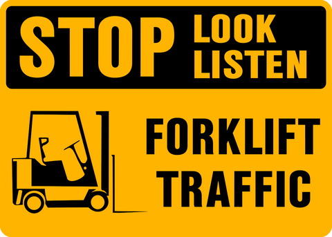 Forklift Stop Look Listen Caution Sign