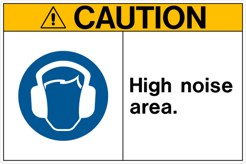 Caution - High Noise Area