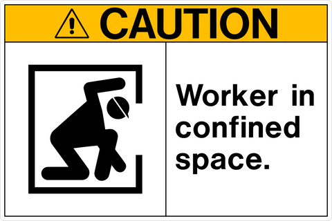 A yellow safety sign with black text that reads 'CAUTION WORKER IN CONFINED SPACE'. OSHA Layout