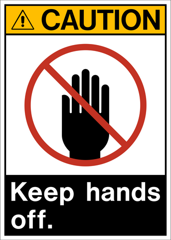 ANSI layout caution sign with pictogram text 'KEEP HANDS OFF.' and a yellow background with a black pictogram of a hand.