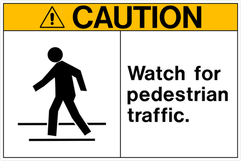 Caution - Watch for Pedestrian