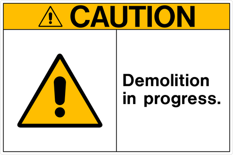 Caution - Demolition in Progress
